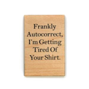Frankly Autocorrect Magnet