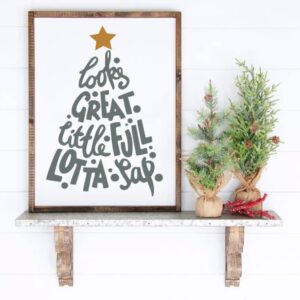 Looks Great Little Full Lotta Sap Christmas Vacation Sign