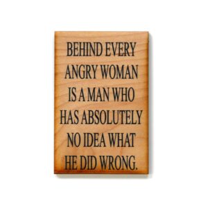 Behind Every Angry Woman magnet