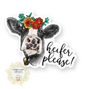 Cow Heifer Please Sticker
