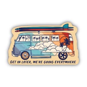 Get In Loser Sticker