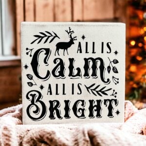 All is Calm Sign
